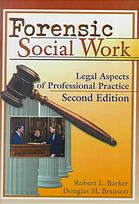 Forensic Social Work Legal Aspects Of Professional Practice Second Edition Barker