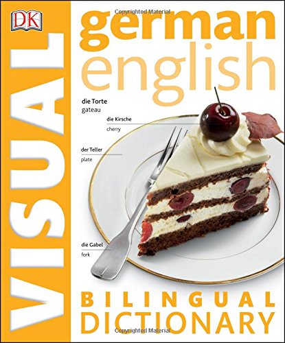 German English Bilingual Visual Dictionary Dk Visual Dictionaries Bilingual Revised Updated Dk Publishing