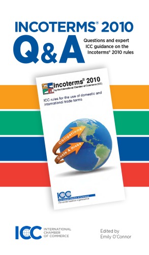 Incoterms 2010 Q A Questions And Expert Icc Guidance On The Incoterms 2010 Rules Oconnor
