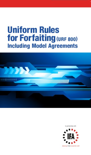Uniform Rules For Forfaiting Urf Including Model Agreements Implementation Date 1 January 2013
