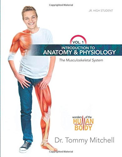 Introduction To Anatomy Physiology The Musculoskeletal System Vol 1 Mitchell