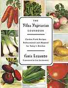 The Vilna Vegetarian Cookbook Gardenfresh Recipes Rediscovered And Adapted For Todays Kitchen First Edition Fania Lewando