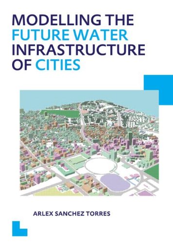 Modelling The Future Water Infrastructure Of Cities 1st Edition Sanchez Torres
