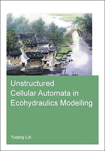Unstructured Cellular Automata In Ecohydraulics Modelling Lin