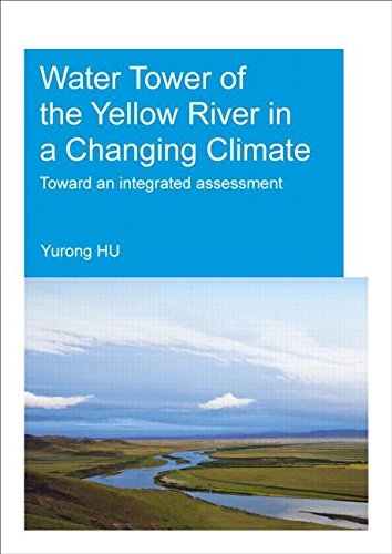 Water Tower Of The Yellow River In A Changing Climate Toward An Integrated Assessment Hu