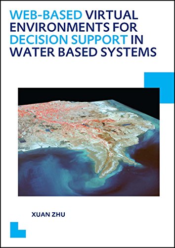 Webbased Virtual Environments For Decision Support In Water Based Systems Zhu