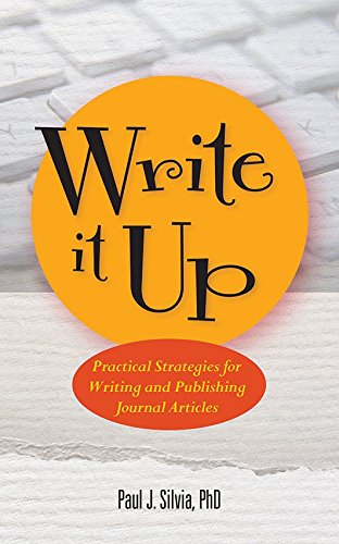 Write It Up Practical Strategies For Writing And Publishing Journal Articles 1st Edition Silvia