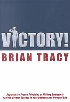 Victory Applying The Proven Principles Of Military Strategy To Achieve Success In Your Business And Personal Life Tracy