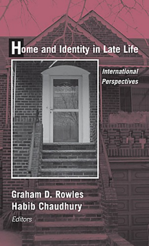 Home And Identity In Late Life International Perspectives Chaudhury