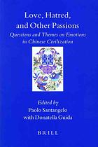 Love Hatred And Other Passions Questions And Themes On Emotions In Chinese Civilization Guida