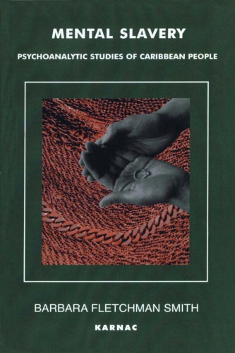 Mental Slavery Psychoanalystic Studies Of Caribbean People Smith
