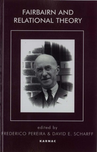 Fairbairn And Relational Theory Scharff David E Pereira Frederico Fairbairn