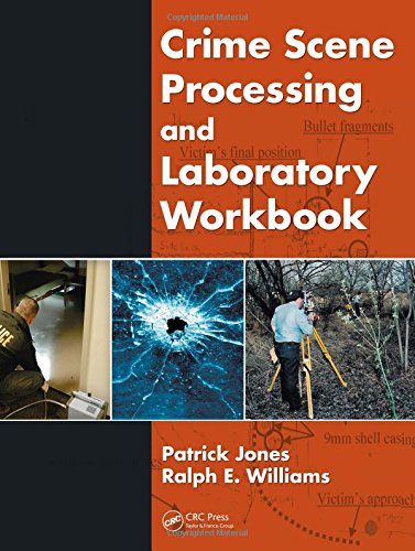 Crime Scene Processing And Laboratory Workbook Workbook Patrick Jones