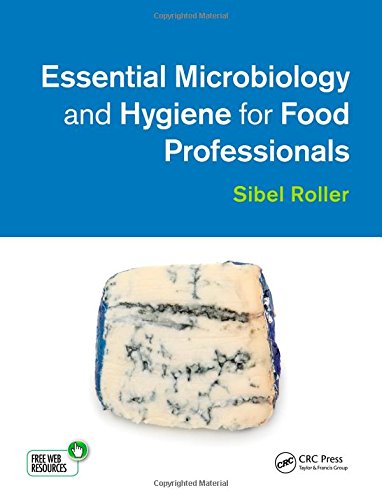 Essential Microbiology And Hygiene For Food Professionals 1st Edition Sibel Roller
