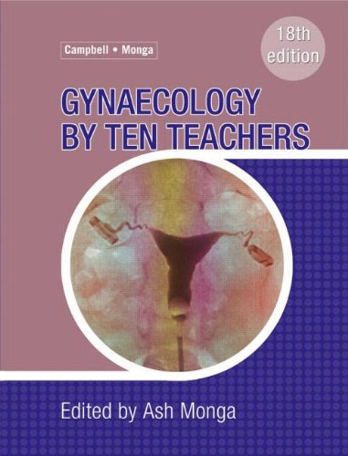 Gynaecology By Ten Teachers 18ed 18th Edition Ash Monga Stephen Dobbs