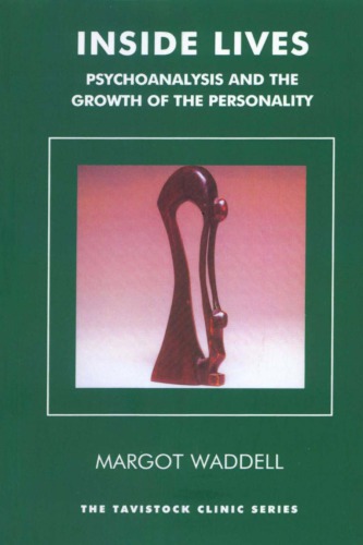 Inside Lives Psychoanalysis And The Growth Of The Personality 1st Edition Margot Waddell