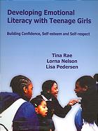 Developing Emotional Literacy With Teenage Girls Building Confidence Selfesteem And Selfrespect Nelson