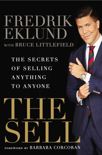 The Sell The Secrets Of Selling Anything To Anyone Fredrik Eklund