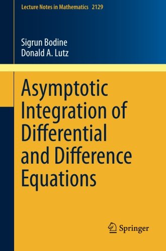 Asymptotic Integration Of Differential And Difference Equations 2015th Edition Sigrun Bodine