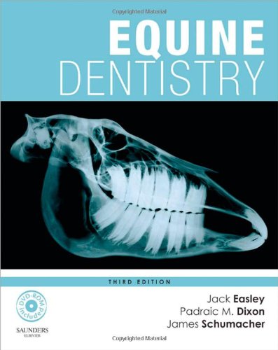 Equine Dentistry 3rd Jack Easley Padraic M Dixon James Schumacher