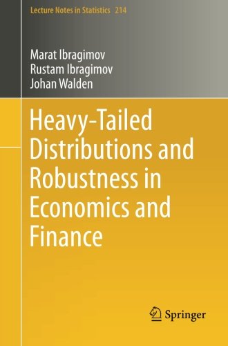 Heavytailed Distributions And Robustness In Economics And Finance 2015th Edition Marat Ibragimov