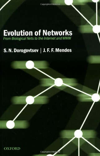 Evolution Of Networks From Biological Nets To The Internet And Www Dorogovtsev S N