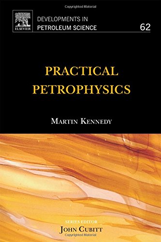 Practical Petrophysics Volume 62 1st Edition Martin Kennedy