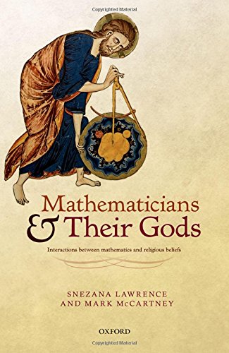 Mathematicians And Their Gods Interactions Between Mathematics And Religious Beliefs 1st Edition Snezana Lawrence