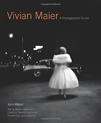 Vivian Maier A Photographer Found John Maloof