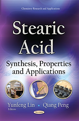 Stearic Acid Synthesis Properties And Applications Yunfeng Lin