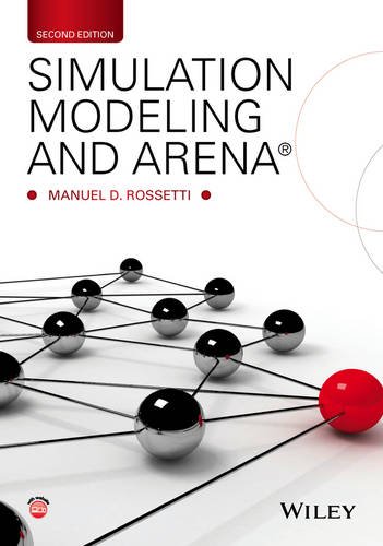 Simulation Modeling And Arena 2nd Edition Manuel D Rossetti