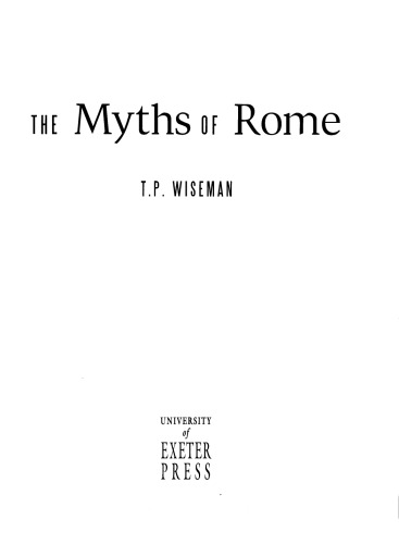 The Myths Of Rome Wiseman Timothy Peter