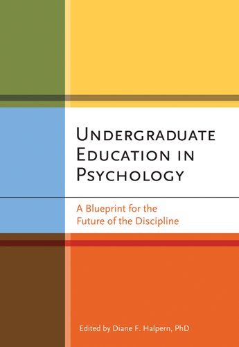 Undergraduate Education In Psychology A Blueprint For The Future Of The Discipline 1st Edition Diane F Halpern