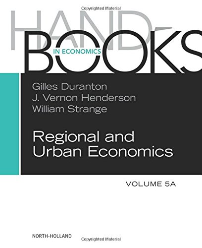 Handbook Of Regional And Urban Economics Vol 5a Volume 5a 1st Edition Gilles Duranton