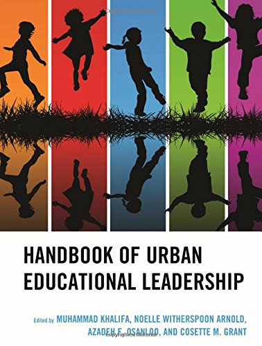 Handbook Of Urban Educational Leadership Muhammad Khalifa Noelle Witherspoon Arnold