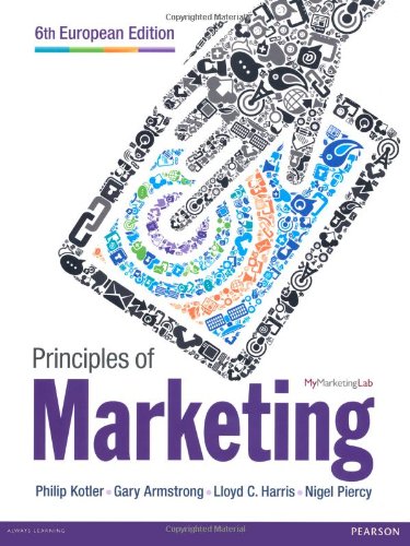 Principles Of Marketing 6th Philip Kotler Gary Armstrong Lloyd Harris