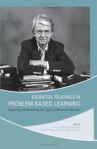 Essential Readings In Problembased Learning Exploring And Extending The Legacy Of Howard S Barrows Peggy A Ertmer