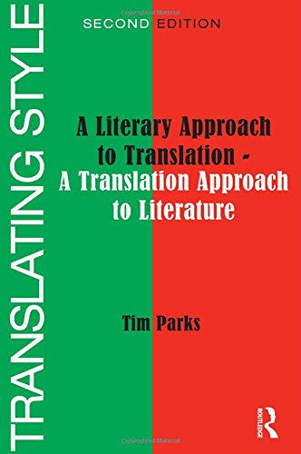 Translating Style A Literary Approach To Translation A Translation Approach To Literature 2nd Tim Parks