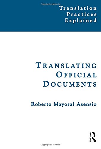 Translating Official Documents 1st Edition Roberto Mayoral Asensio