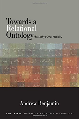 Towards A Relational Ontology Philosophys Other Possibility Andrew Benjamin