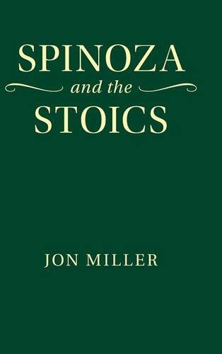 Spinoza And The Stoics Jon Miller