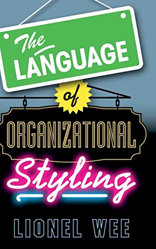 The Language Of Organizational Styling Lionel Wee