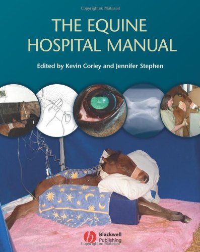 The Equine Hospital Manual 1st Edition Kevin Corley Jennifer Stephen