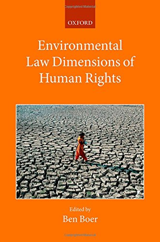 Environmental Law Dimensions Of Human Rights 1st Edition Ben Boer