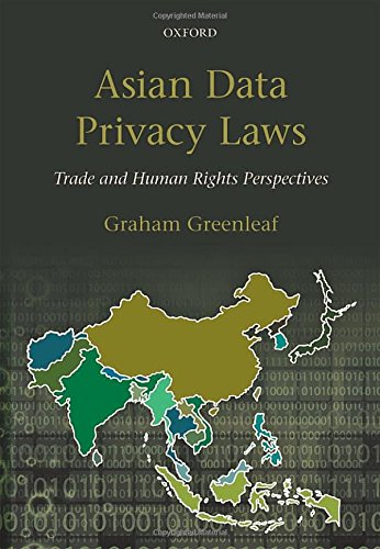 Asian Data Privacy Laws Trade Human Rights Perspectives 1st Edition Graham Greenleaf