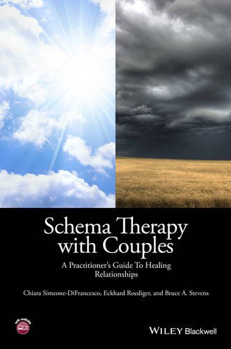 Schema Therapy With Couples A Practitioners Guide To Healing Relationships 1st Edition Chiara Simeonedifrancesco
