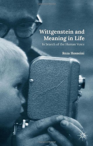 Wittgenstein And Meaning In Life In Search Of The Human Voice Reza Hosseini