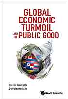 Global Economic Turmoil And The Public Good Daniel Quinn Mills