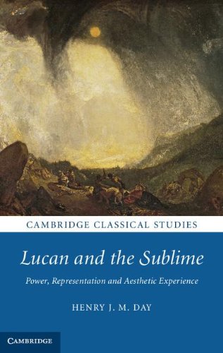 Lucan And The Sublime Power Representation And Aesthetic Experience Dr Henry J M Day