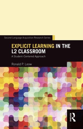 Explicit Learning In The L2 Classroom A Studentcentered Approach Ronald P Leow